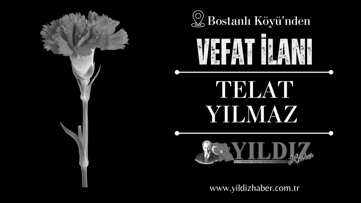 Telat Yılmaz vefat etti