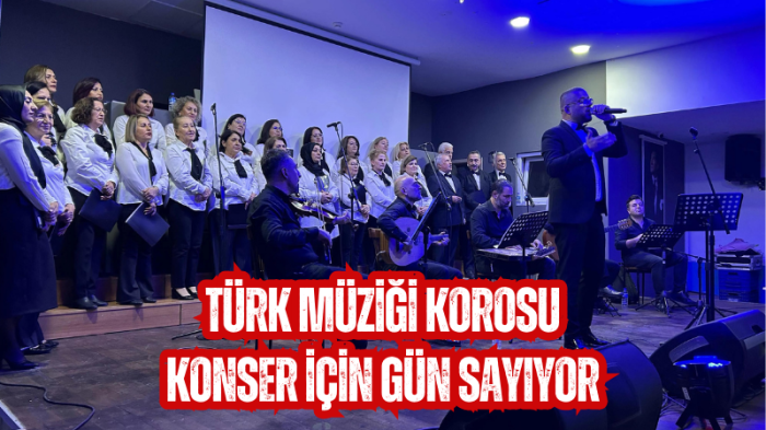 Türk Sanat Müziği Korosu konser için gün sayıyor