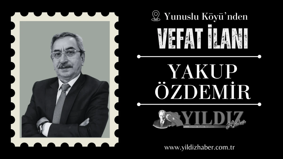 Yakup &Ouml;zdemir vefat etti