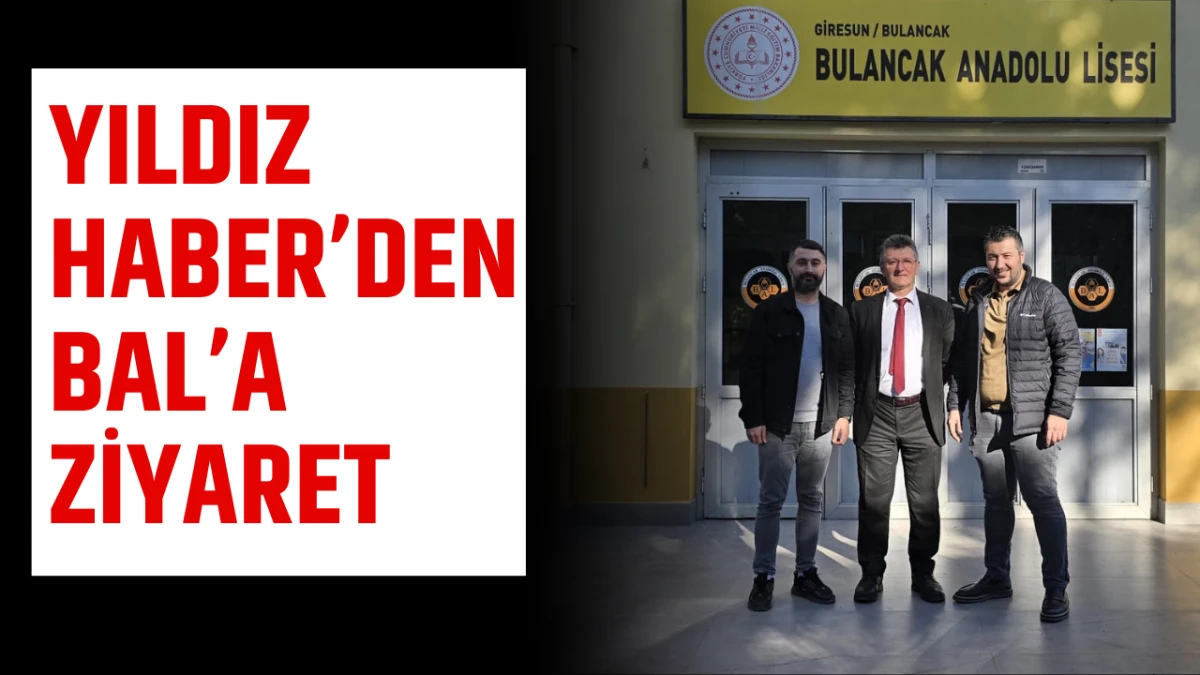 Yıldız Haber’den BAL’a Ziyaret