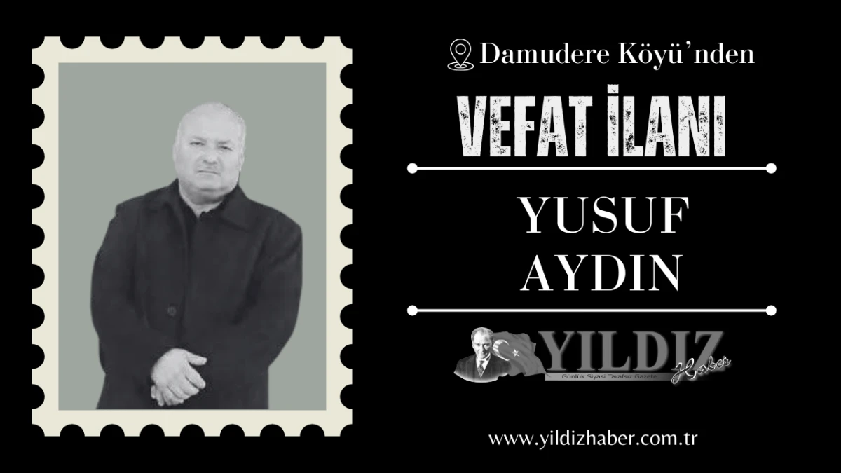 Yusuf Aydın vefat etti