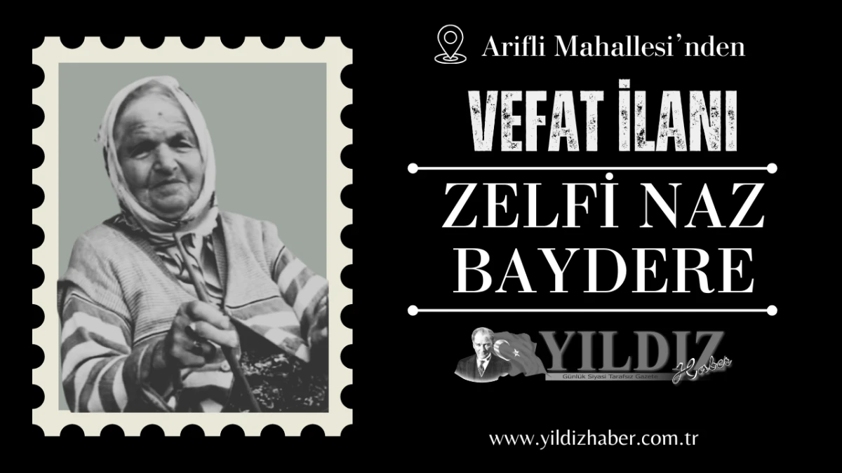 Zelfi Naz Baydere vefat etti